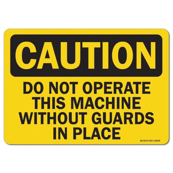 Signmission OSHA, Don't Operate This Machine W/O Guards In Place, 5in X 3.5in, 10PK, 3.5" H, 5" W, Lndscp, PK10 OS-CS-D-35-L-19144-10PK